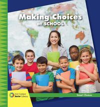 Cover image for Making Choices at School