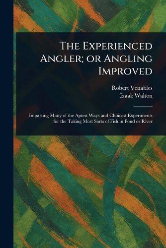 Cover image for The Experienced Angler; or Angling Improved