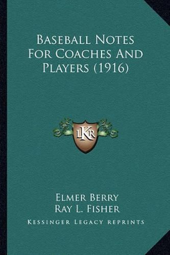 Cover image for Baseball Notes for Coaches and Players (1916)