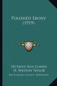 Cover image for Polished Ebony (1919) Polished Ebony (1919)