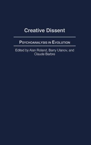 Creative Dissent: Psychoanalysis in Evolution