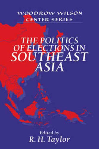 Cover image for The Politics of Elections in Southeast Asia