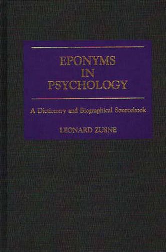 Cover image for Eponyms in Psychology: A Dictionary and Biographical Sourcebook