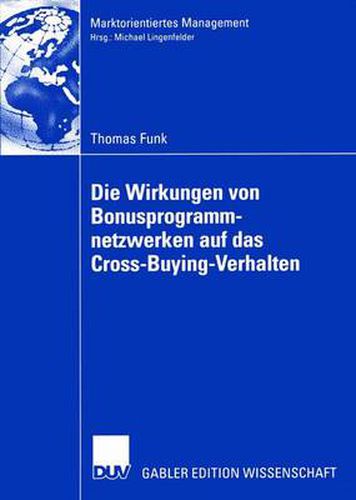 Cover image for Die Wirkungen von Bonusprogrammnetzwerken auf das Cross-Buying-Verhalten