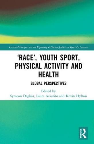 Cover image for 'Race', Youth Sport, Physical Activity and Health: Global Perspectives