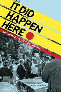 Cover image for It Did Happen Here: An Antifascist People's History