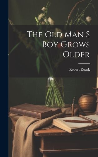 Cover image for The Old Man S Boy Grows Older