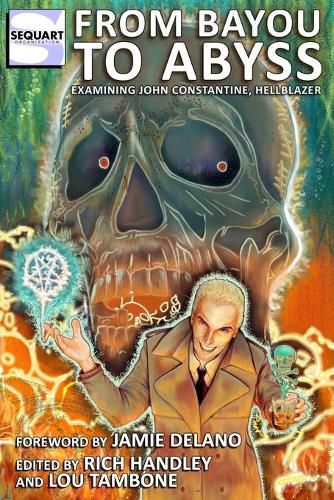 From Bayou to Abyss: Examining John Constantine, Hellblazer