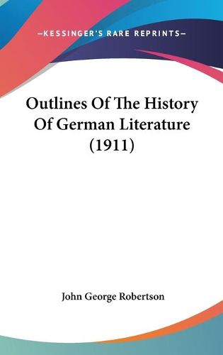 Cover image for Outlines of the History of German Literature (1911)