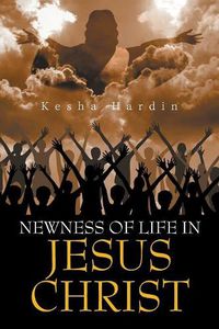 Cover image for Newness of Life in Jesus Christ
