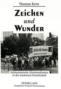 Cover image for Zeichen Und Wunder: Enthusiastische Glaubensformen in Der Modernen Gesellschaft