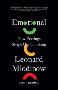 Cover image for Emotional: How Feelings Shape Our Thinking