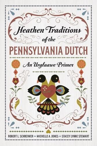 Cover image for Heathen Traditions of the Pennsylvania Dutch