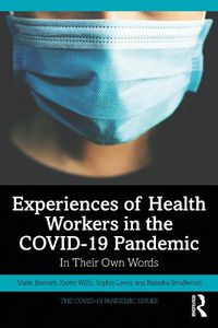 Cover image for Experiences of Health Workers in the COVID-19 Pandemic: In Their Own Words
