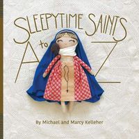 Cover image for Sleepytime Saints: A to Z