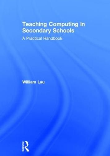 Cover image for Teaching Computing in Secondary Schools: A Practical Handbook