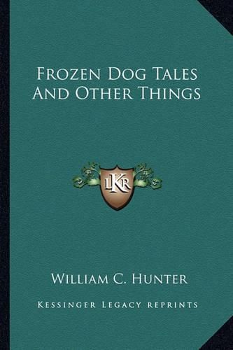 Cover image for Frozen Dog Tales and Other Things