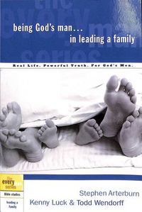 Cover image for Being God's Man in Leading a Family: Real Men, Real Life, Powerful Truth