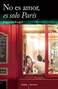 Cover image for No es amor es solo Paris / It's Not Love, It's Just Paris