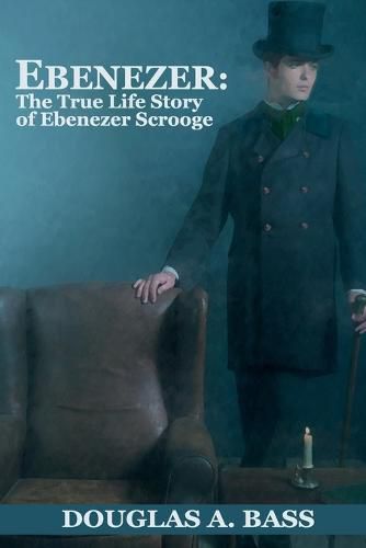 Cover image for Ebenezer: The True Life Story of Ebenezer Scrooge