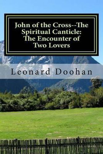 John of the Cross--The Spiritual Canticle: The Encounter of Two Lovers: An Introduction to the Book of the Spiritual Canticle by John of the Cross