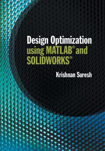 Cover image for Design Optimization using MATLAB and SOLIDWORKS