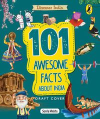 Cover image for Discover India: 101 Awesome Facts about India