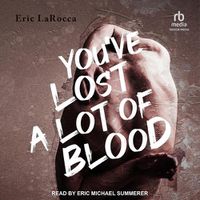 Cover image for You've Lost a Lot of Blood