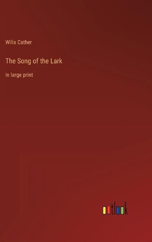 Cover image for The Song of the Lark: in large print