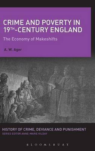 Cover image for Crime and Poverty in 19th-Century England: The Economy of Makeshifts