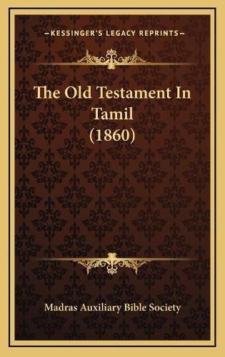 Cover image for The Old Testament in Tamil (1860)