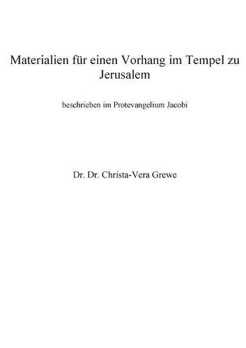 Cover image for Materialien fur einen Vorhang im Tempel zu Jerusalem: beschrieben im Protevangelium Jacobi