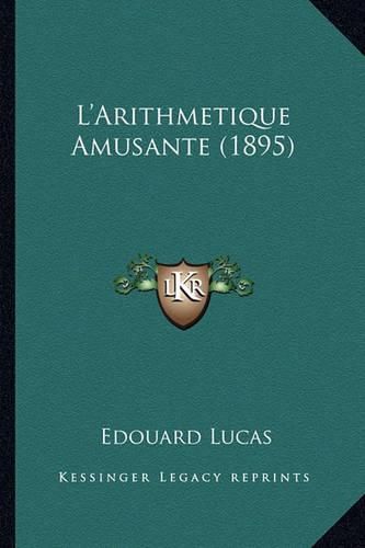 L'Arithmetique Amusante (1895)