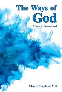 Cover image for The Ways of God: A Yearly Devotional