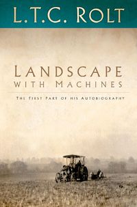 Cover image for Landscape with Machines: The First Part of His Autobiography