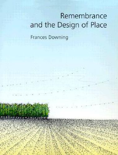 Cover image for Remembrance and the Design of Place