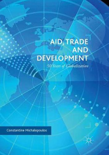 Cover image for Aid, Trade and Development: 50 Years of Globalization