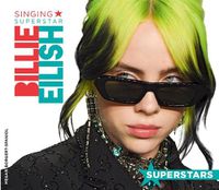 Cover image for Billie Eilish: Singing Superstar