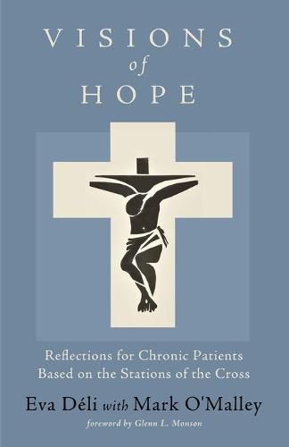 Visions of Hope: Reflections for Chronic Patients Based on the Stations of the Cross