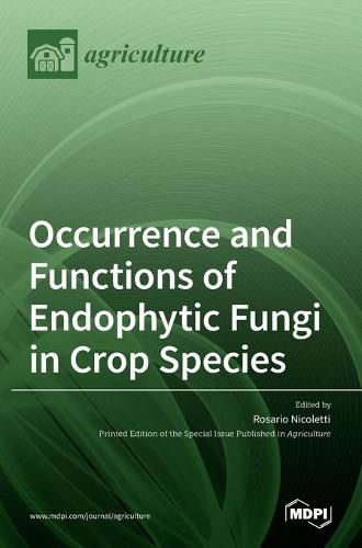 Cover image for Occurrence and Functions of Endophytic Fungi in Crop Species