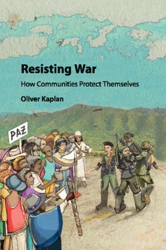 Cover image for Resisting War: How Communities Protect Themselves