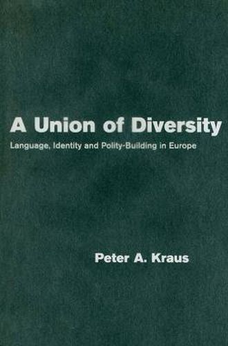 Cover image for A Union of Diversity: Language, Identity and Polity-Building in Europe