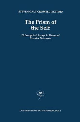 The Prism of the Self: Philosophical Essays in Honor of Maurice Natanson