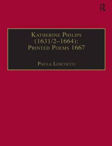 Cover image for Katherine Philips (1631/2-1664): Printed Poems 1667: Printed Writings 1641-1700: Series II, Part Three, Volume 2