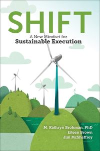 Cover image for Shift: A New Mindset for Sustainable Execution