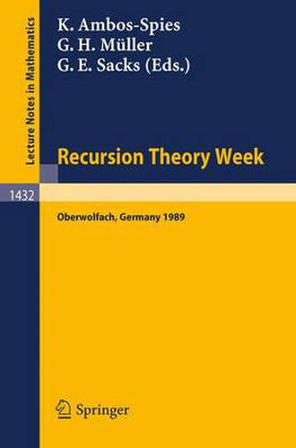 Recursion Theory Week: Proceedings of a Conference held in Oberwolfach, FRG, March 19-25, 1989