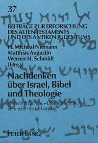 Cover image for Nachdenken Ueber Israel, Bibel Und Theologie: Festschrift Fuer Klaus-Dietrich Schunck Zu Seinem 65. Geburtstag