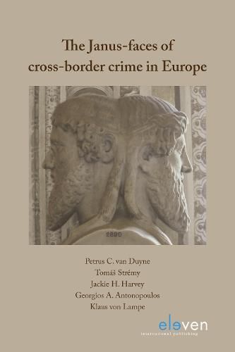 Cover image for The Janus-faces of cross-border crime in Europe