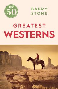 Cover image for The 50 Greatest Westerns