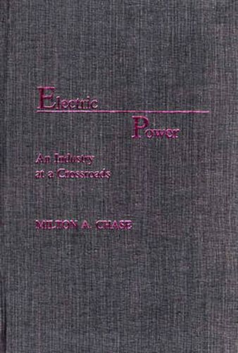 Cover image for Electric Power: An Industry at a Crossroads